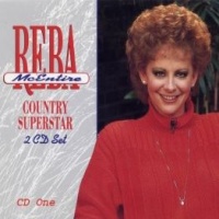 Reba McEntire - Country Superstar (2CD Set)  Disc 1